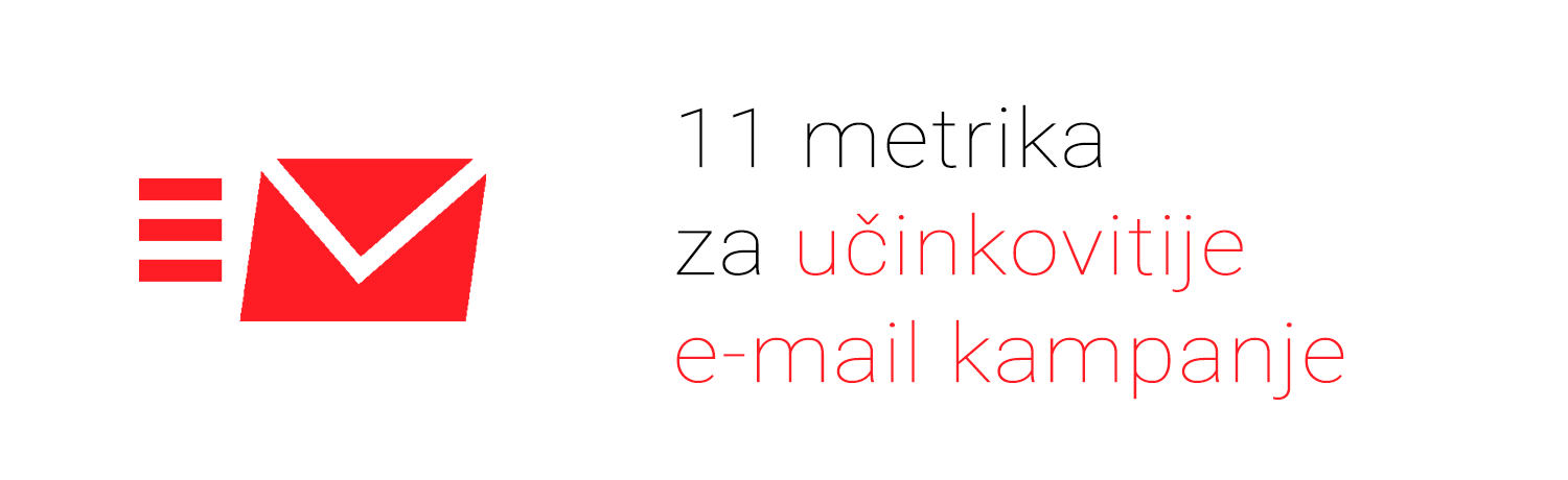 11 metrika za učinkovitije e-mail kampanje